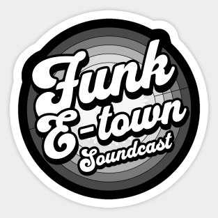 FUNK E-TOWN SOUNDCAST  - Staged Gradient Logo (Grey) Sticker